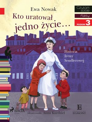 cover image of Kto uratował jedno życie--Historia Ireny Sendlerowej